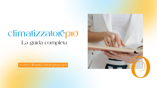 Guida completa per scegliere il condizionatore giusto